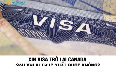 Xin visa trở lại Canada sau khi bị trục xuất được không?