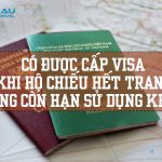 Có được cấp visa khi hộ chiếu hết trang nhưng còn hạn sử dụng không?