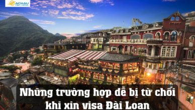 Những trường hợp dễ bị từ chối khi xin visa Đài Loan