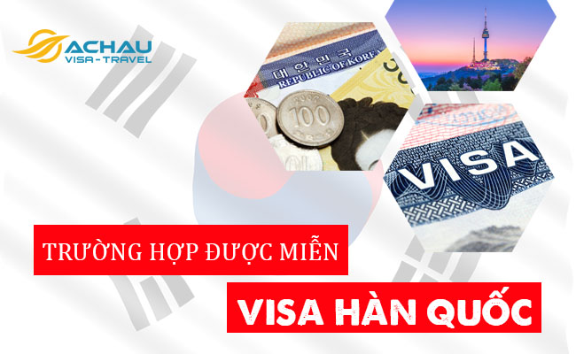 Công dân Việt Nam được miễn visa Hàn Quốc trong trường hợp nào?